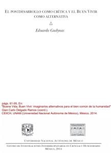 «El postdesarrollo como crítica y el Buen Vivir como alternativa»  En Buena Vida, Buen Vivir: imaginarios alternativos para el bien común de la humanidad
