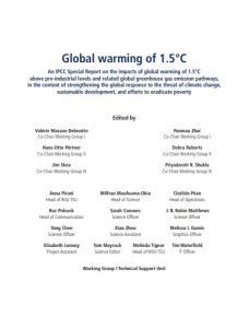 Global Warming of 1.5°C. An IPCC Special Report on the impacts of global warming of 1.5°C above pre-industrial levels and related global greenhouse gas emission pathways, in the context of strengthening the global response to the threat of climate change, sustainable development, and efforts to eradicate poverty.