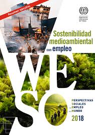 «Perspectivas sociales y del empleo en el mundo 2018. Sostenibilidad medioambiental con empleo»