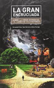 La gran encrucijada: sobre la crisis ecosocial y el cambio de ciclo histórico