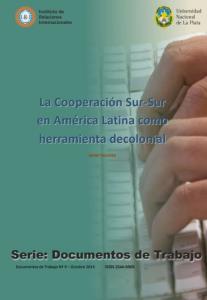«La Cooperación Sur-Sur como herramienta decolonial» En Ponencia presentada en el XXVII Congreso Anual de la Asociación Mexicana de Estudios Internacionales (AMEI) Huatulco, México