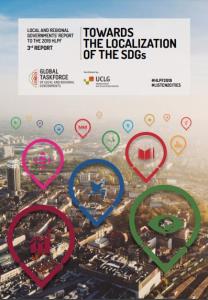 Towards the Localization of the SDGs. Local and Regional Governments report to the 2019 HLPF. 3rd Report