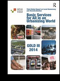 GOLD III Report “Basic Services for All in an Urbanizing World”