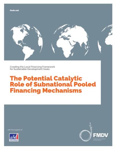 Creating the Local Financing Framework for Sustianable Development Goals. The Potential Catalytic Role of Subnational Pooled Financing Mechanisms