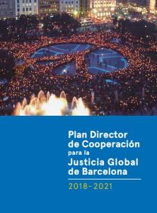 «Plan Director de Cooperación para la Justicia Global de Barcelona 2018-2021»
